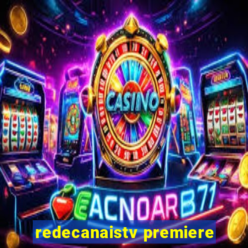 redecanaistv premiere